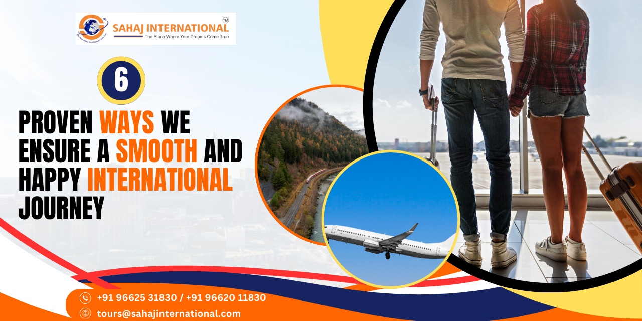 6 Proven Ways We Ensure a Smooth and Happy International Journey