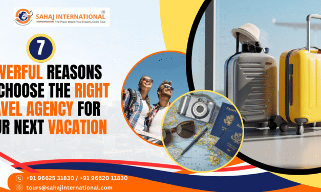 7 Powerful Reasons to Choose the Right Travel Agency for Your Next Vacation