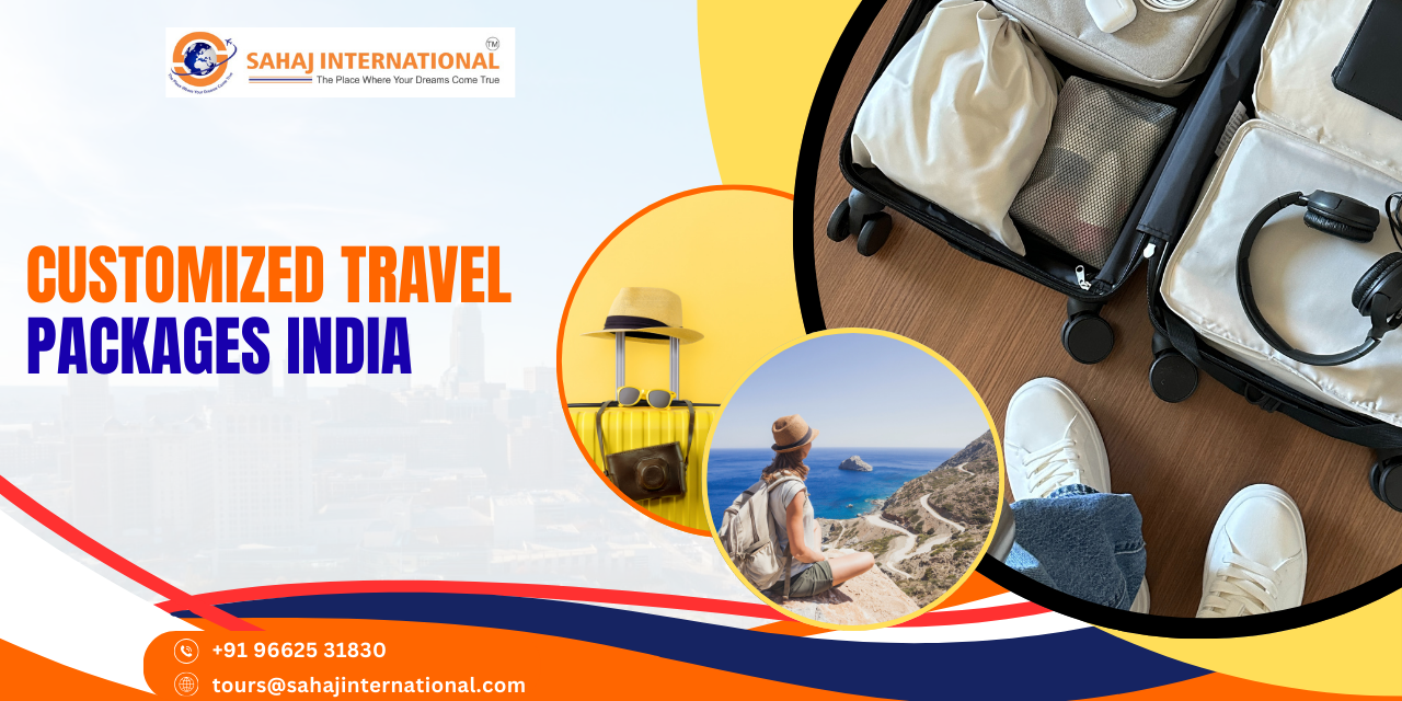 Customized Travel Packages India